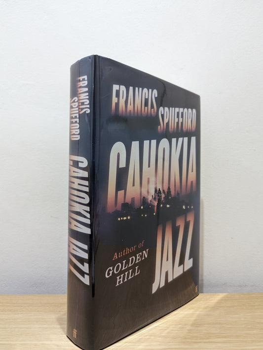 Cahokia Jazz by Francis Spufford (Signed First Edition) - Fialta Books