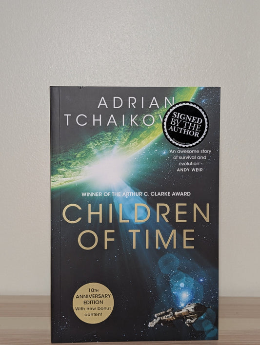 Children of Time by Adrian Tchaikovsky (Signed 10th Anniversary Edition) - Fialta Books