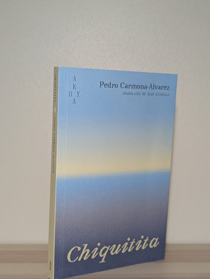 Chiquitita by Pedro Carmona - Alvarez (Signed Dated First Edition) - Fialta Books