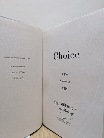 Choice: A Novel by Neel Mukherjee (Signed First Edition) - Fialta Books