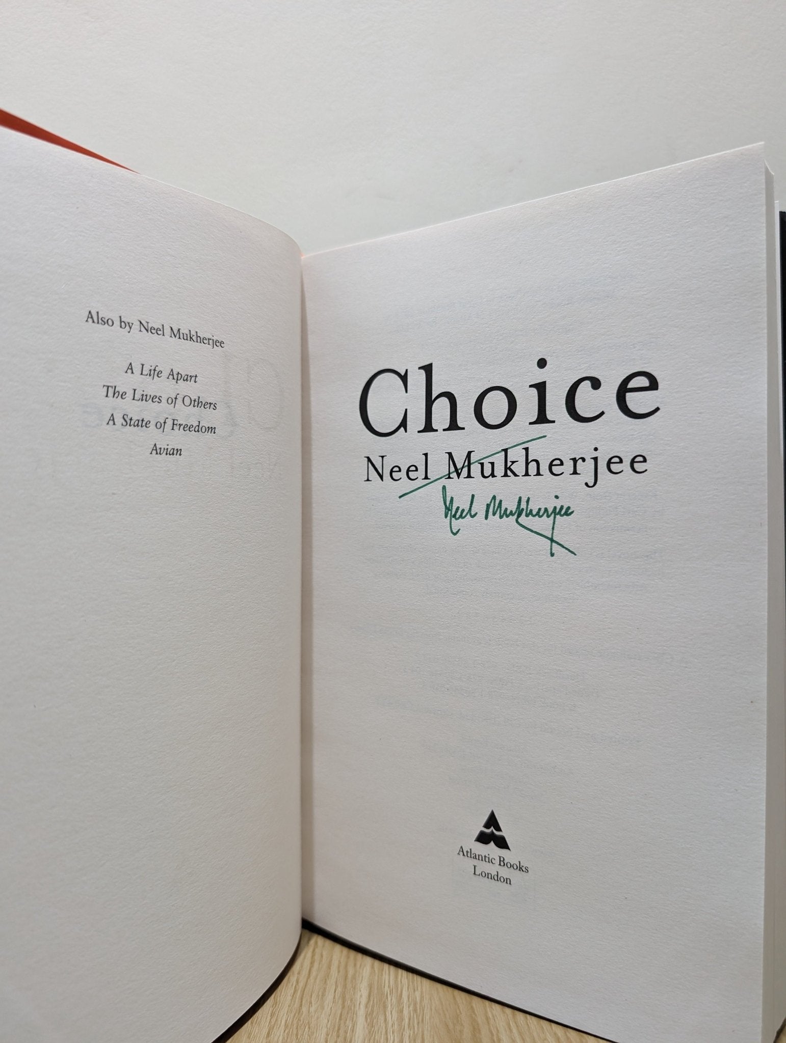 Choice by Neel Mukherjee (Signed First Edition) - Fialta Books