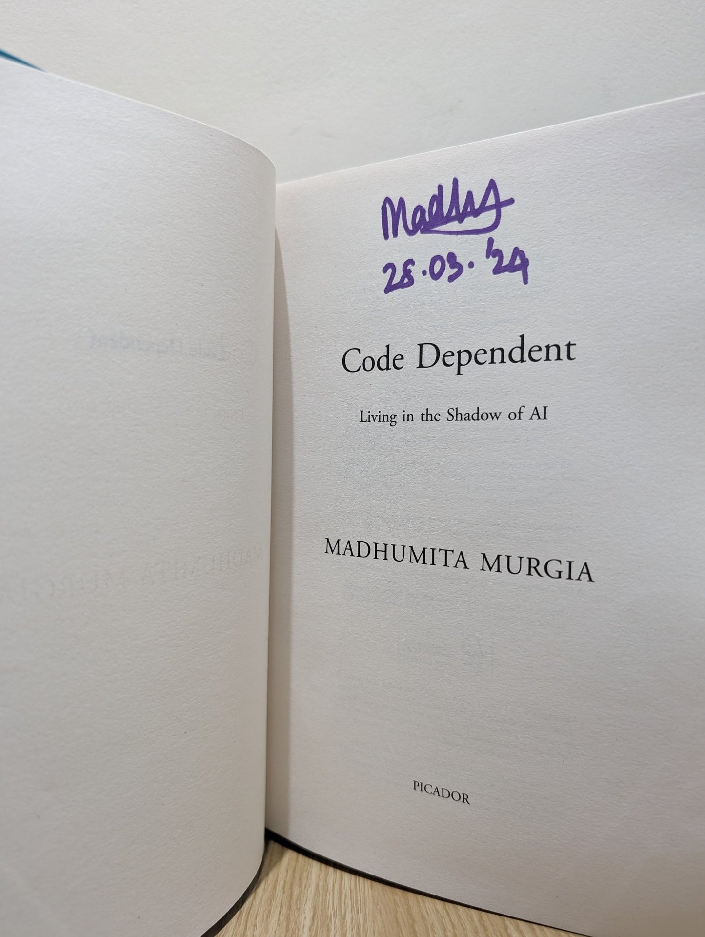 Code Dependent: Living in the Shadow of AI by Madhumita Murgia (Signed Dated First Edition) - Fialta Books