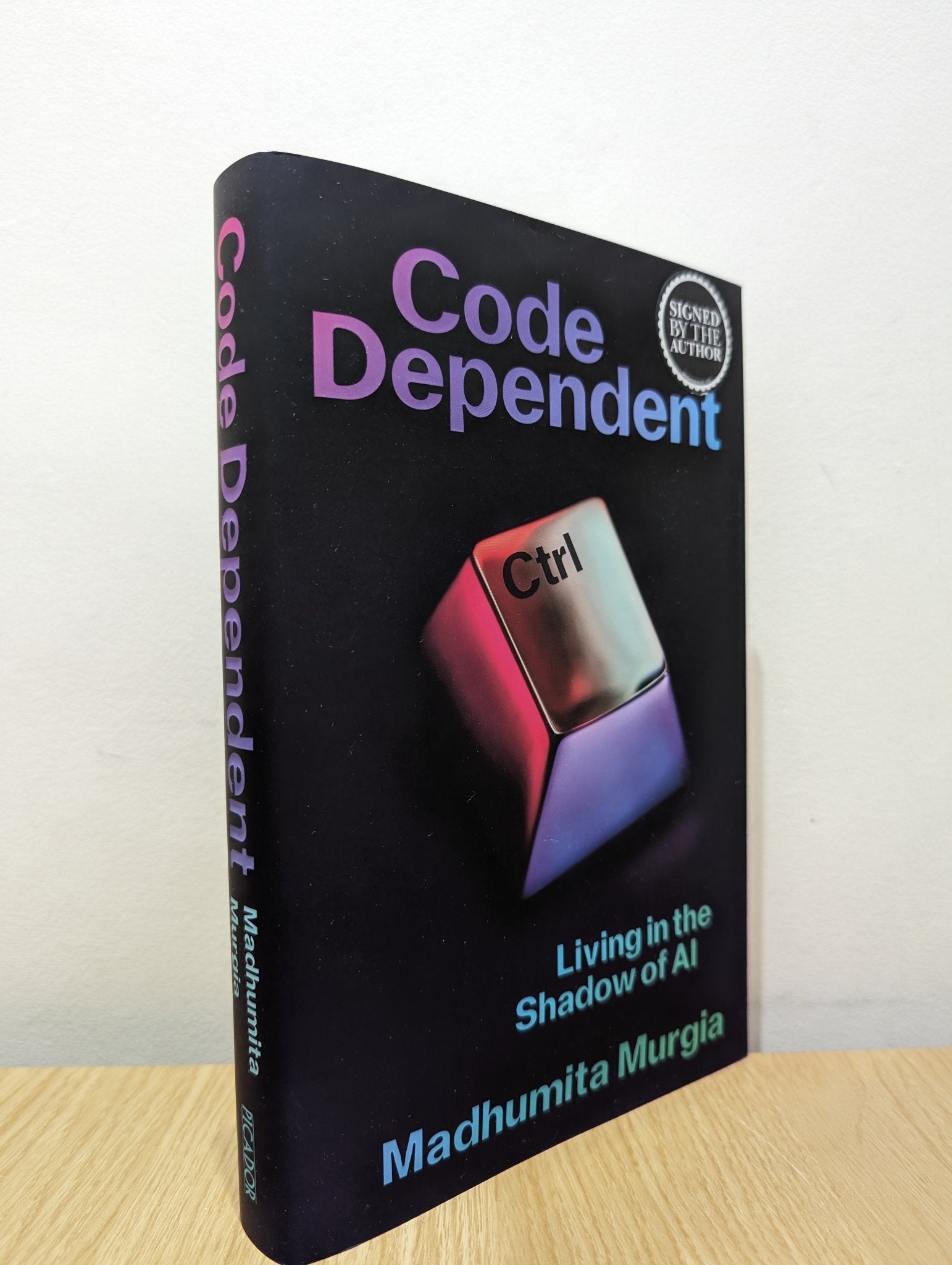 Code Dependent: Living in the Shadow of AI by Madhumita Murgia (Signed Dated First Edition) - Fialta Books