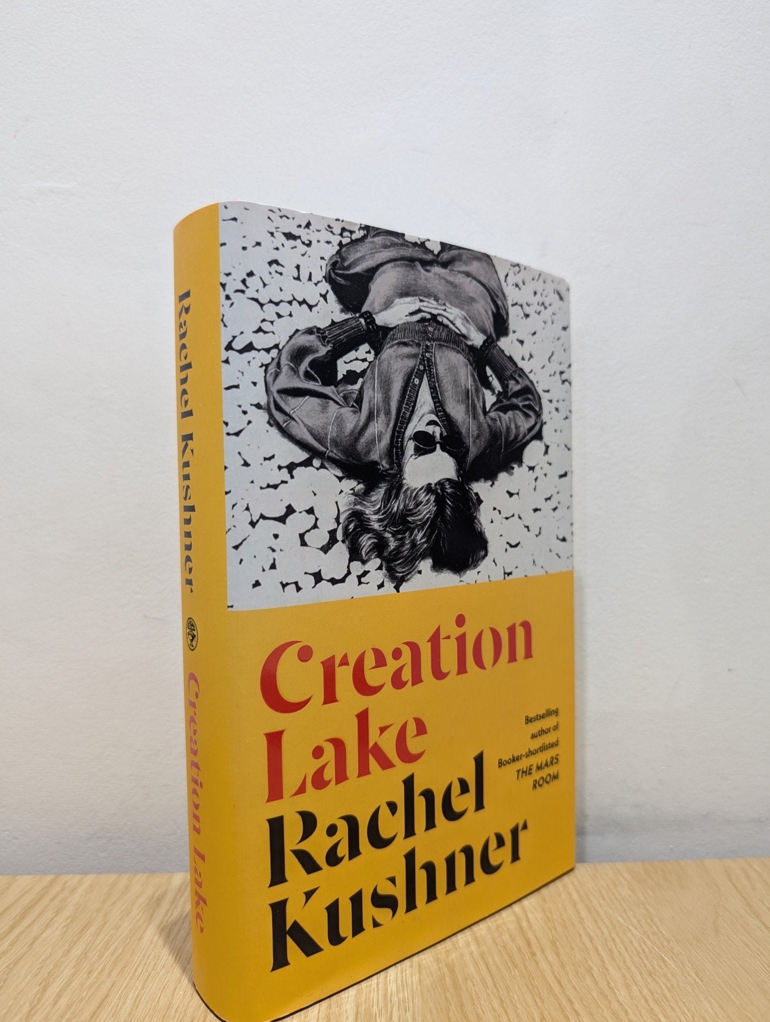 Creation Lake by Rachel Kushner (Signed Dated First Edition) - Fialta Books