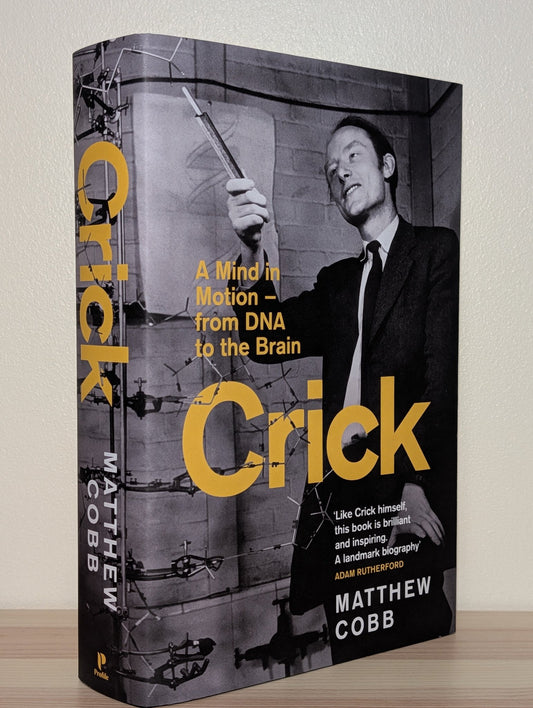 Crick by Professor Matthew Cobb (Signed First Edition) - Fialta Books