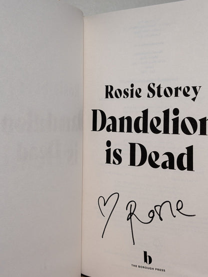 Dandelion is Dead by Rosie Storey (Signed First Edition) - Fialta Books