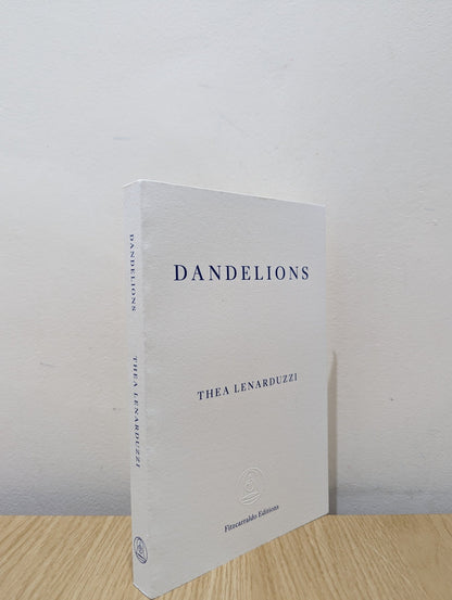 Dandelions by Thea Lenarduzzi (Signed First Edition) - Fialta Books