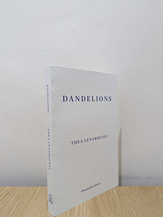 Dandelions by Thea Lenarduzzi (Signed First Edition) - Fialta Books