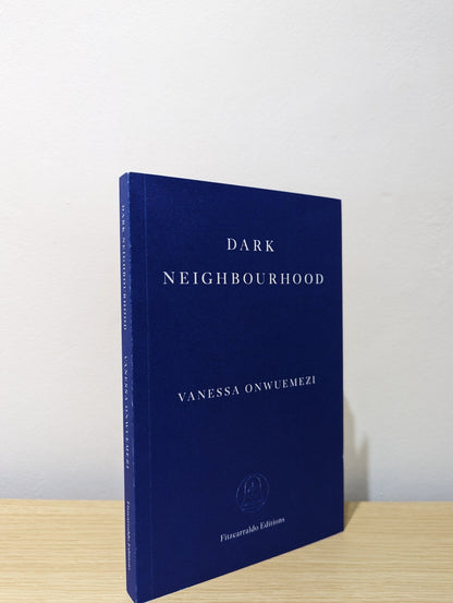 Dark Neighbourhood by Vanessa Onwuemezi (Signed First Edition) - Fialta Books