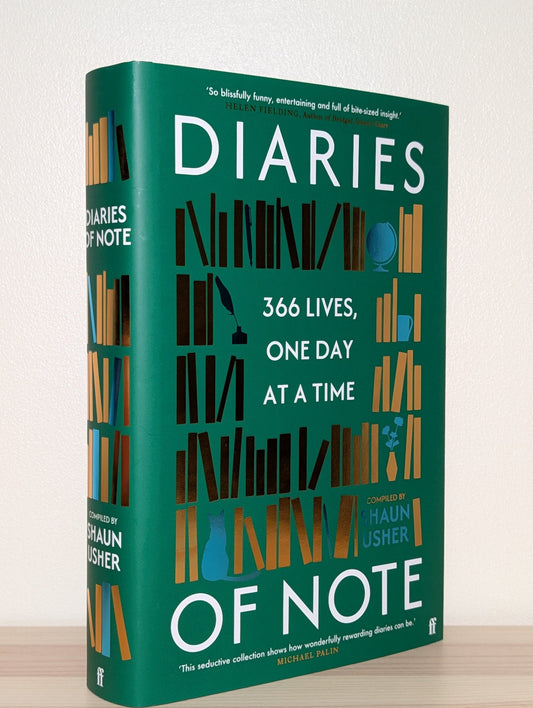 Diaries of Note: 366 Lives, One Day at a Time by Shaun Usher (Signed First Edition) - Fialta Books
