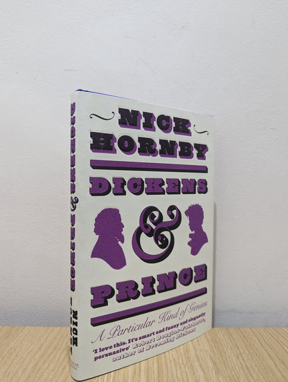 Dickens and Prince: A Particular Kind of Genius by Nick Hornby (Signed First Edition) - Fialta Books