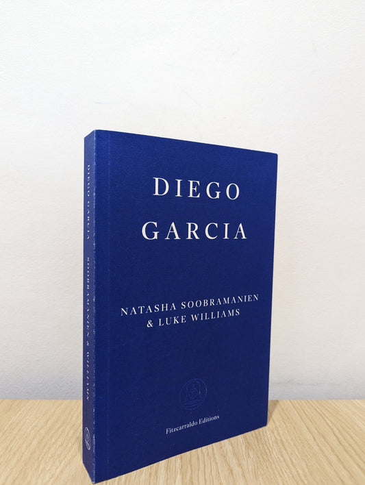 Diego Garcia: A Novel by Natasha Soobramanien Luke Williams (First Edition) - Fialta Books