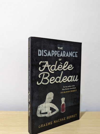 Disappearance Of Adele Bedeau by Graeme Macrae Burnet (Signed) - Fialta Books