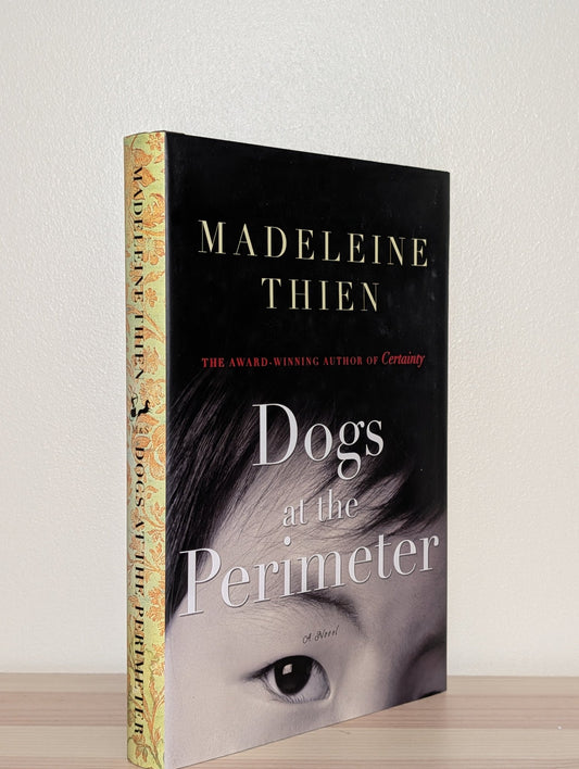 Dogs at the Perimeter by Madeleine Thien (Signed Lined First Edition) - Fialta Books