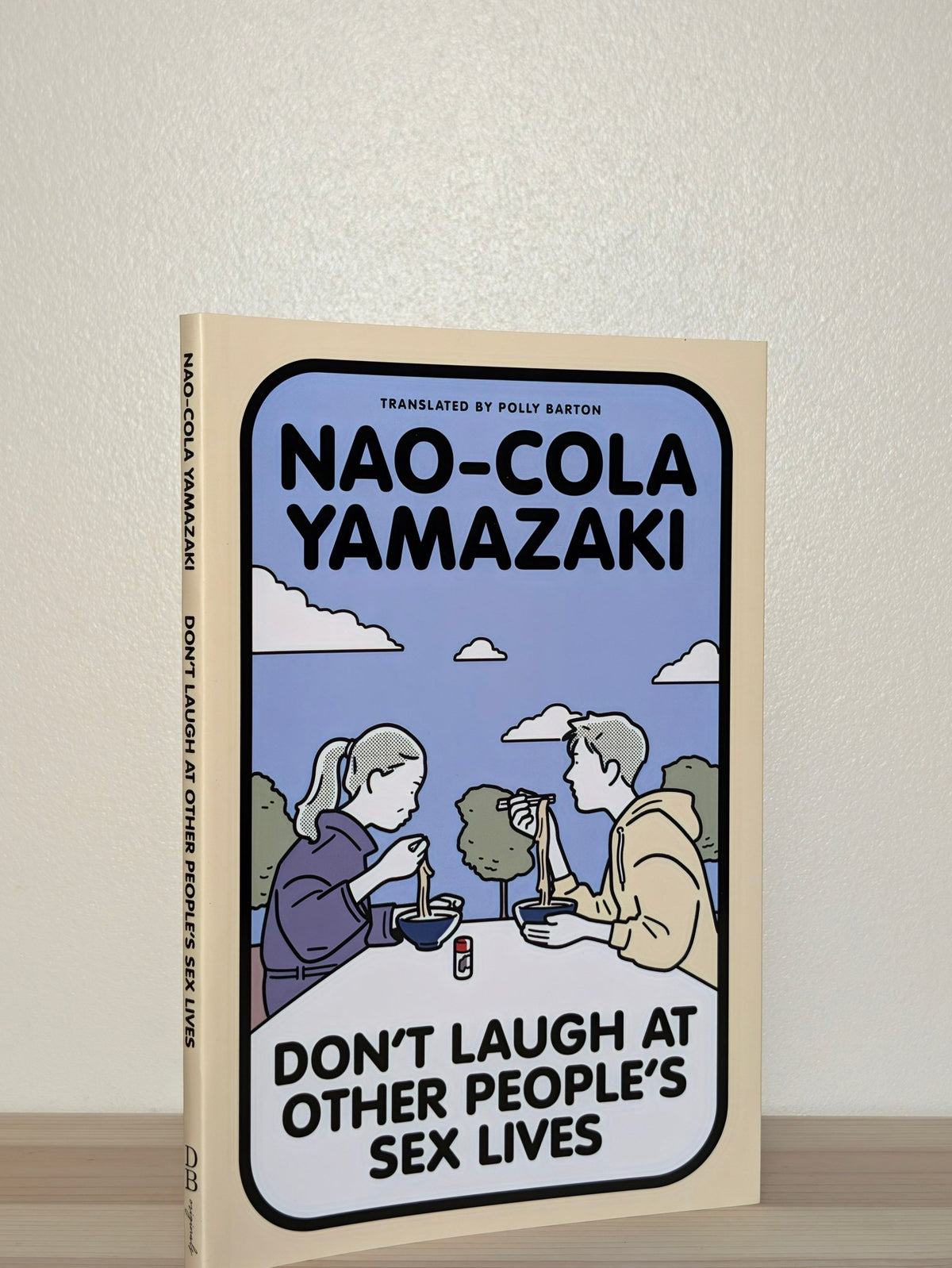 Don't Laugh at Other People's Sex Lives by Nao-Cola Yamazaki (Signed First Edition) - Fialta Books