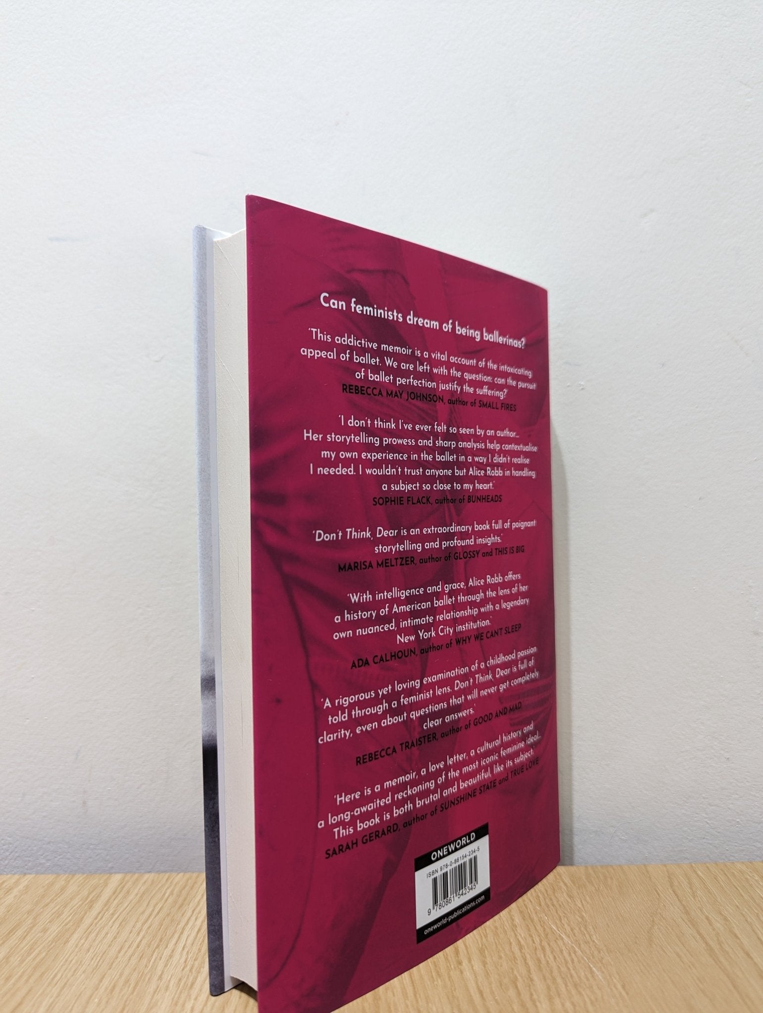 Don't Think, Dear: On Loving and Leaving Ballet by Alice Robb (Signed First Edition) - Fialta Books