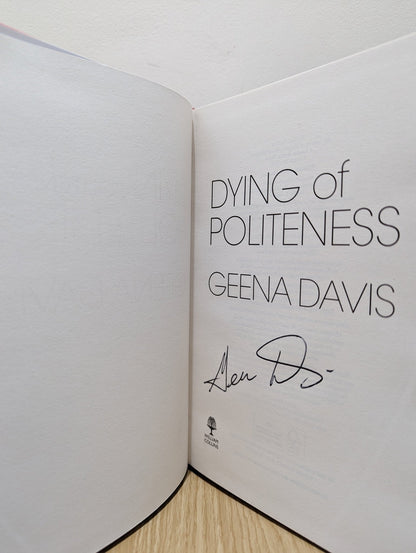 Dying of Politeness by Geena Davis (Signed) - Fialta Books