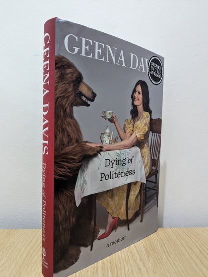 Dying of Politeness by Geena Davis (Signed) - Fialta Books