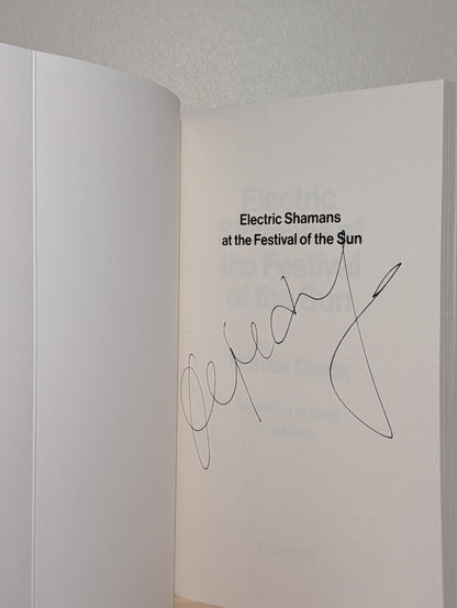 Electric Shamans at the Festival of the Sun by Monica Ojeda (Signed First Edition) - Fialta Books