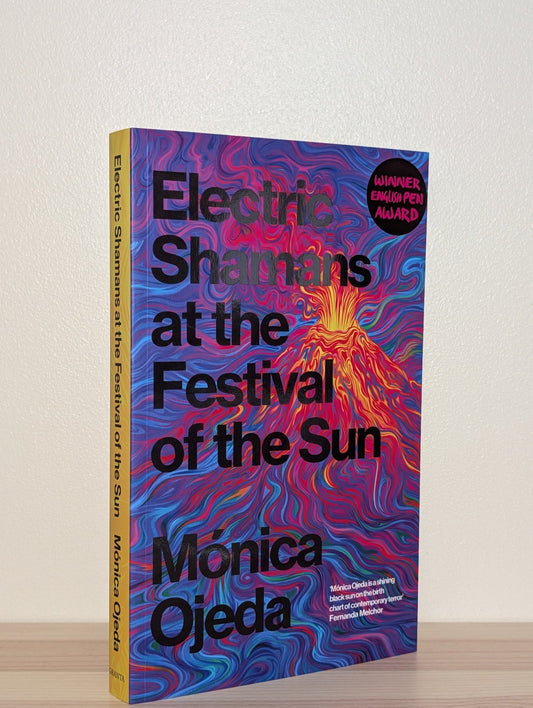 Electric Shamans at the Festival of the Sun by Monica Ojeda (Signed First Edition) - Fialta Books
