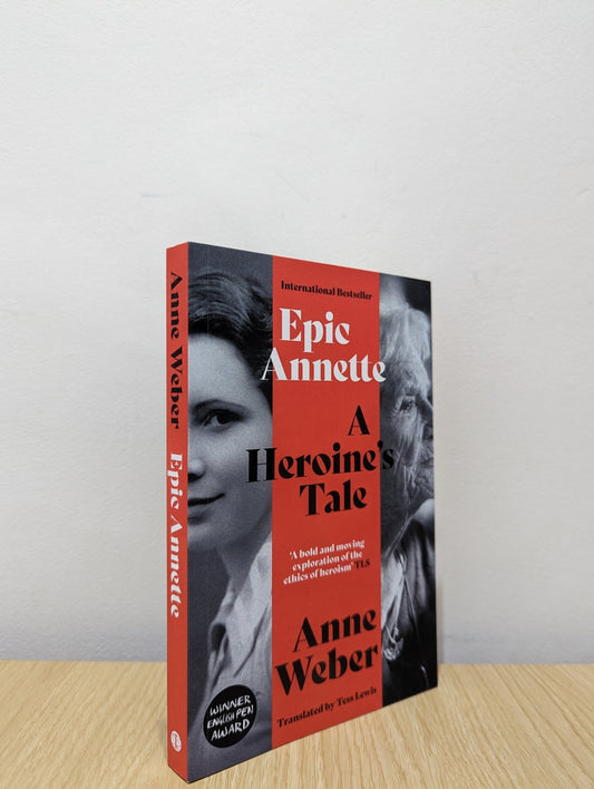 Epic Annette: A Heroine's Tale by Anne Weber (Signed First Edition) - Fialta Books