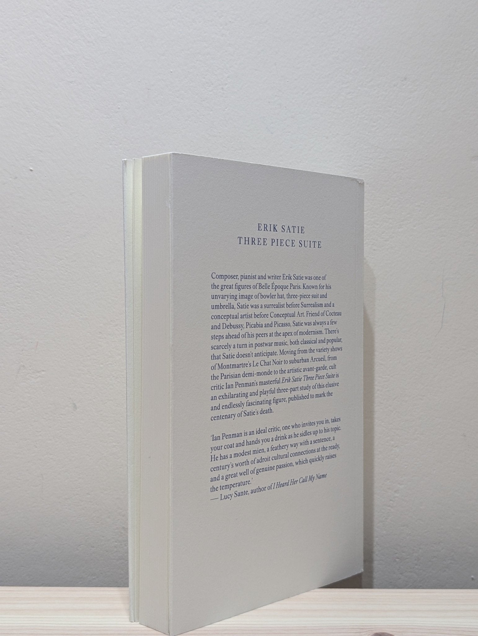Erik Satie Three Piece Suite by Ian Penman (Signed First Edition) - Fialta Books