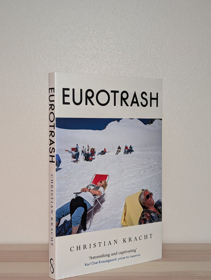 Eurotrash by Christian Kracht (Signed First Edition) - Fialta Books
