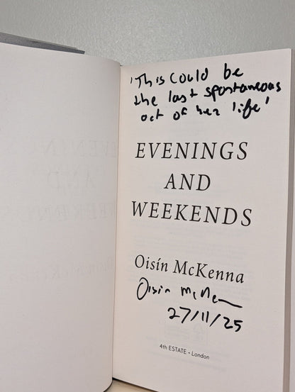 Evenings and Weekends by Oisin McKenna (Signed Lined First Edition) - Fialta Books