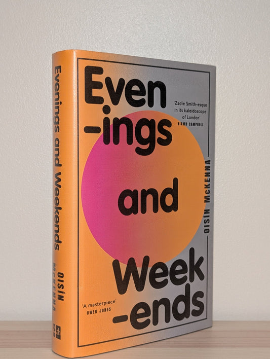 Evenings and Weekends by Oisin McKenna (Signed Lined First Edition) - Fialta Books