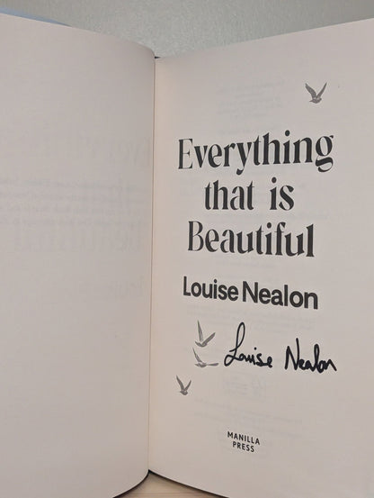 Everything That Is Beautiful by Louise Nealon (Signed First Edition) - Fialta Books