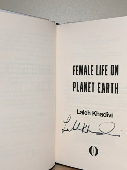 Female Life on Planet Earth by Laleh Khadivi (Signed First Edition) - Fialta Books