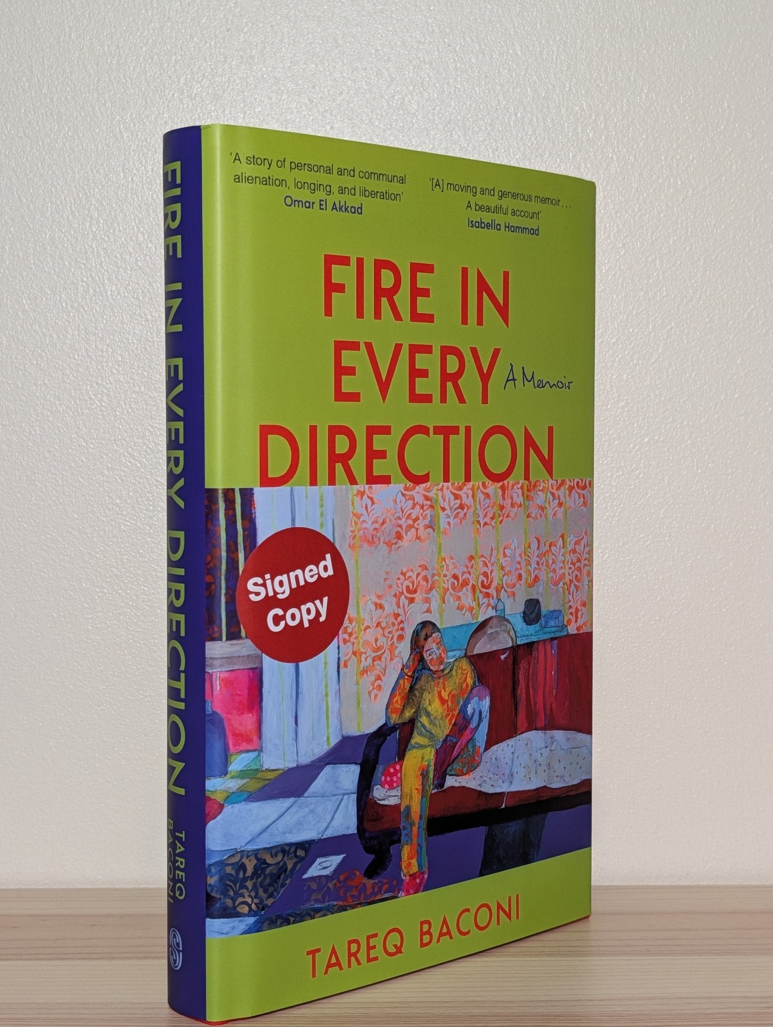 Fire in Every Direction: A Memoir by Tareq Baconi (Signed First Edition) - Fialta Books