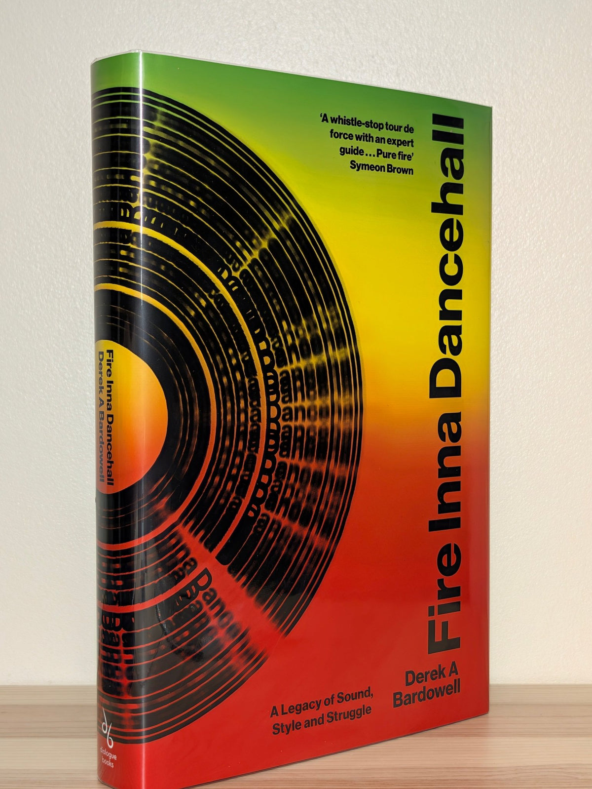 Fire Inna Dancehall by Derek A. Bardowell (Signed First Edition) - Fialta Books