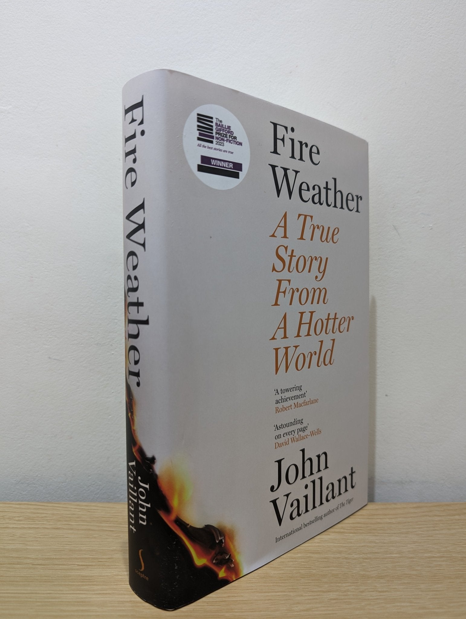 Fire Weather: A True Story from a Hotter World by John Vaillant (Signed) - Fialta Books
