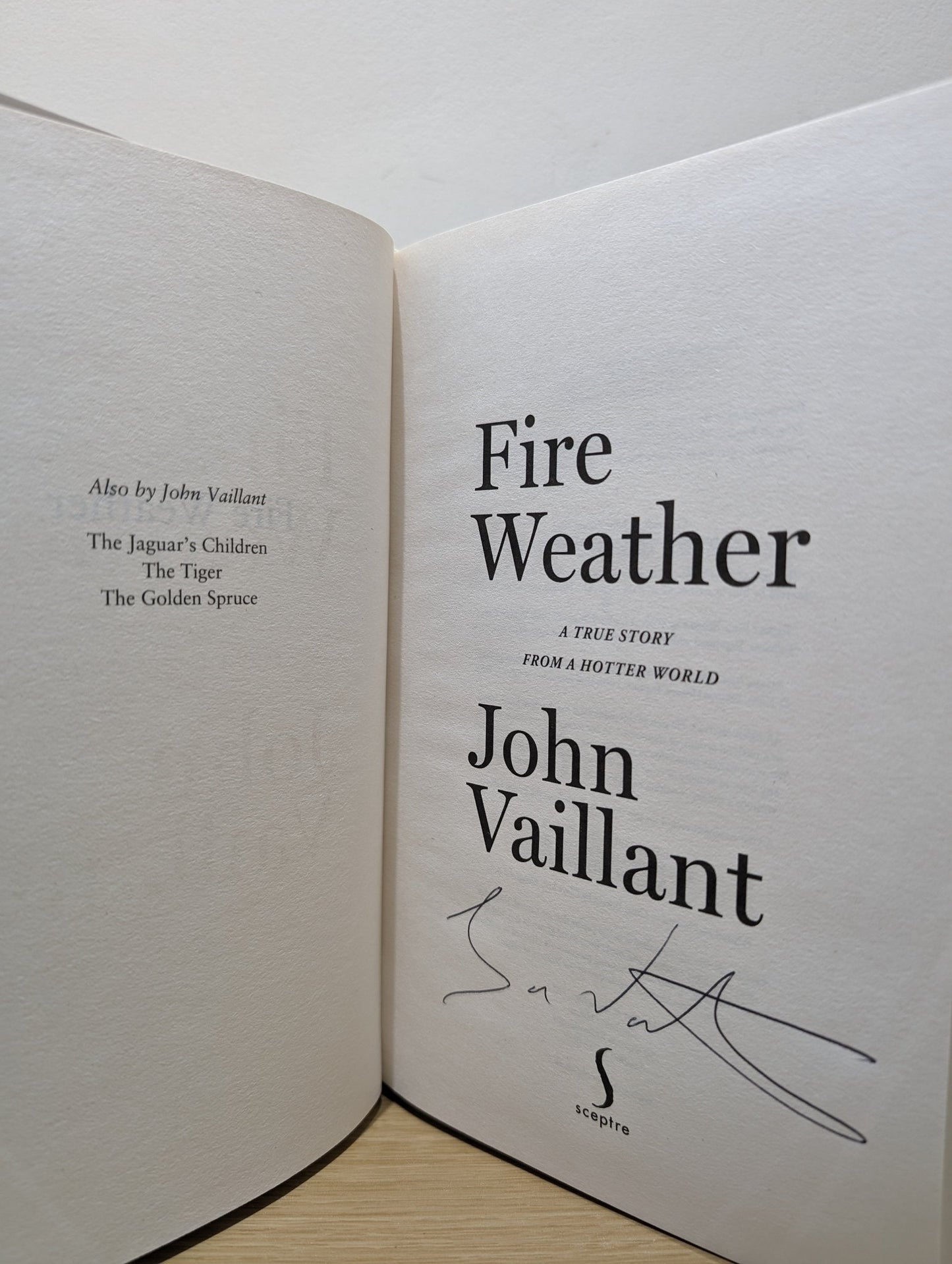 Fire Weather: A True Story from a Hotter World by John Vaillant (Signed First Edition) - Fialta Books
