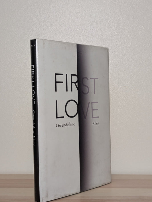 First Love by Gwendoline Riley (Signed Dated First Edition) - Fialta Books