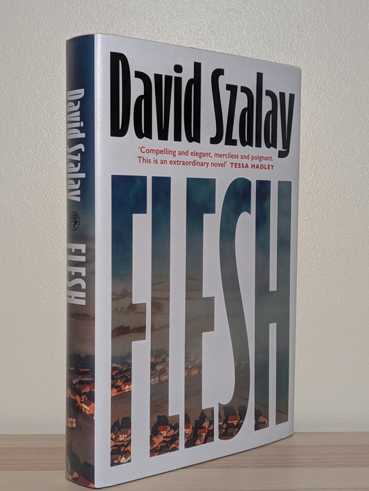 Flesh by David Szalay (Signed Lined First Edition) - Fialta Books