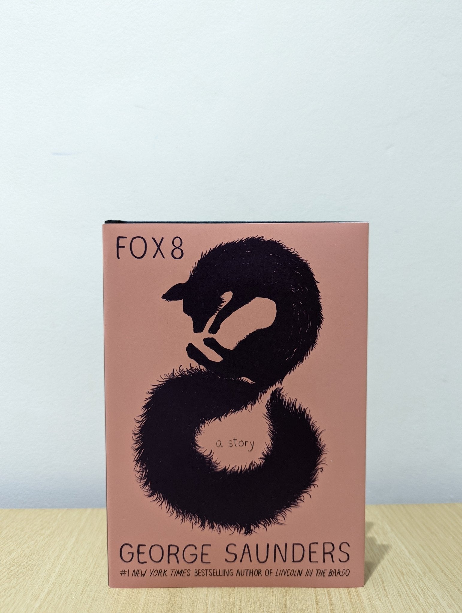 Fox 8: A Story by George Saunders (First Hardcover Edition) - Fialta Books