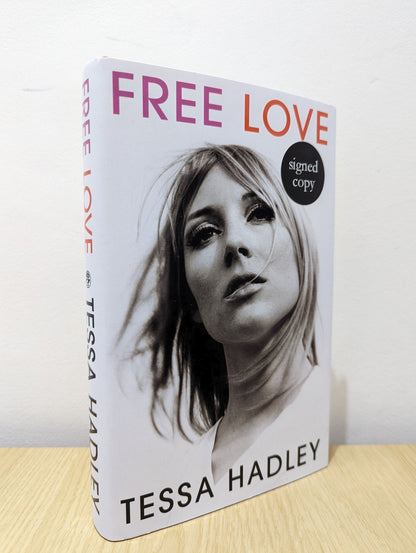 Free Love by Tessa Hadley (Signed First Edition) - Fialta Books