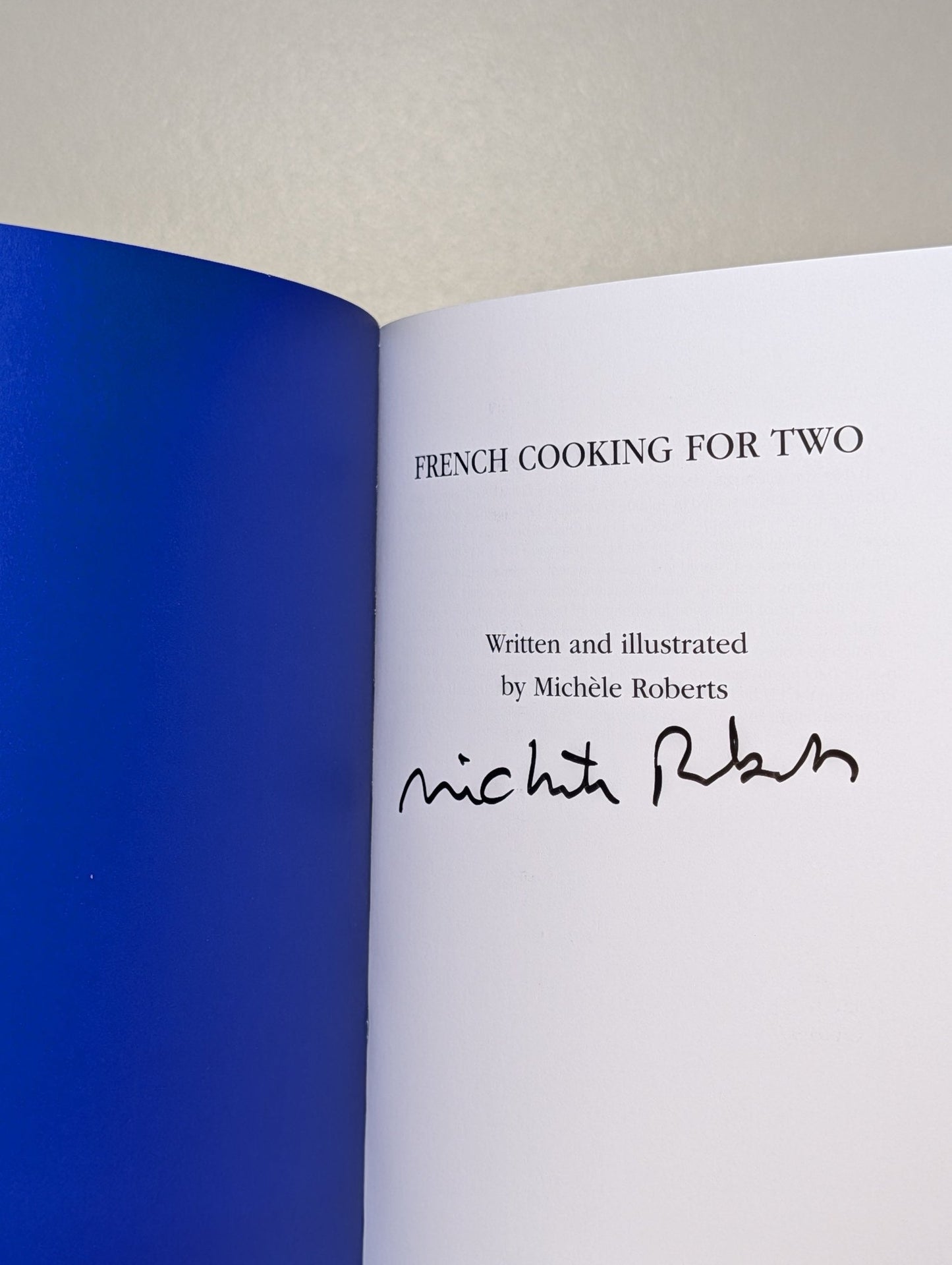 French Cooking for One; French Cooking for Two by Michele Roberts (Signed First Edition) - Fialta Books