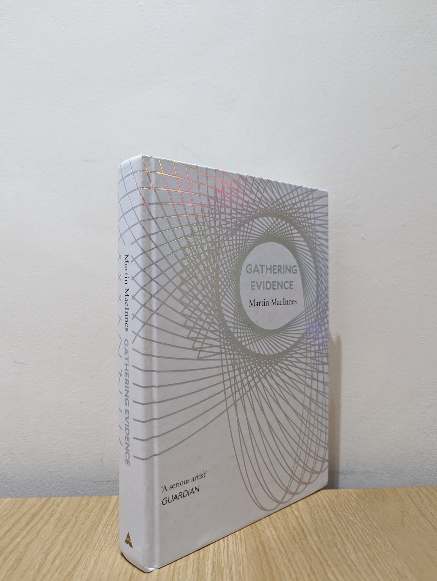 Gathering Evidence by Martin MacInnes (Signed First Edition) - Fialta Books