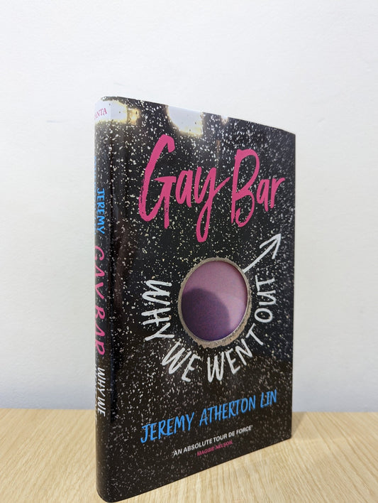 Gay Bar: Why We Went Out by Jeremy Atherton Lin (Signed First Edition) - Fialta Books