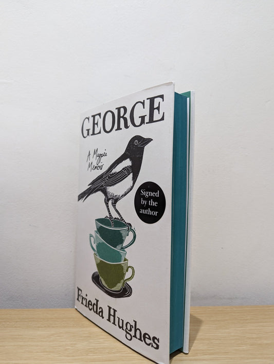 George: A Magpie Memoir by Frieda Hughes (Signed First Edition with sprayed edges) - Fialta Books
