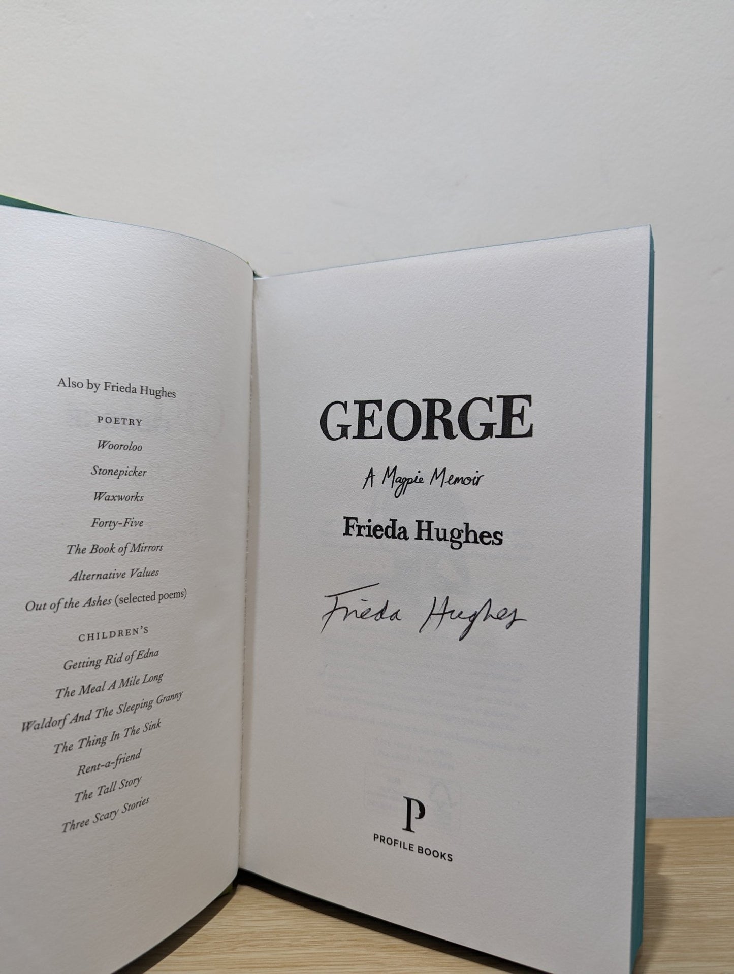 George: A Magpie Memoir by Frieda Hughes (Signed First Edition with sprayed edges) - Fialta Books