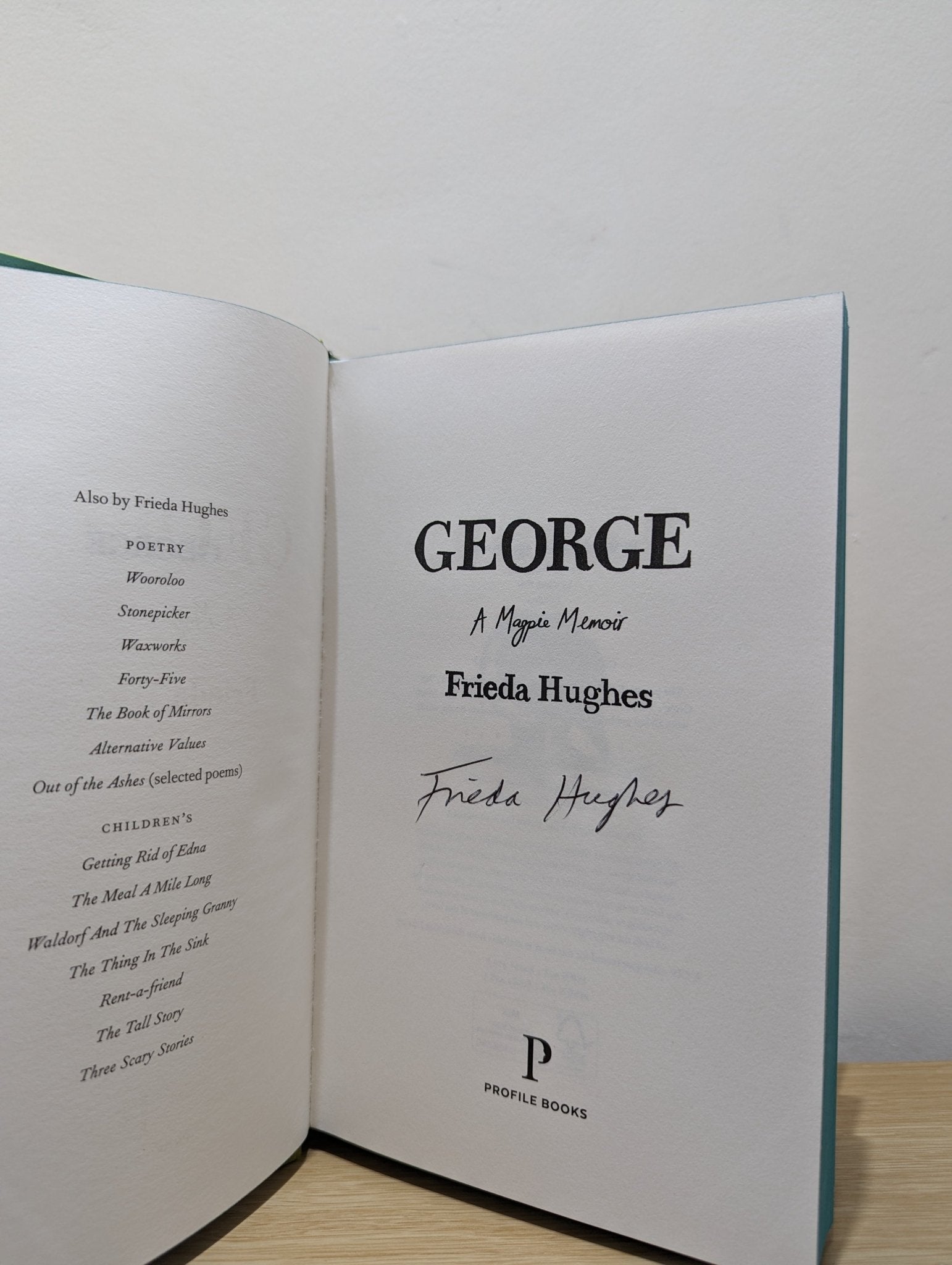 George: A Magpie Memoir by Frieda Hughes (Signed First Edition with sprayed edges) - Fialta Books