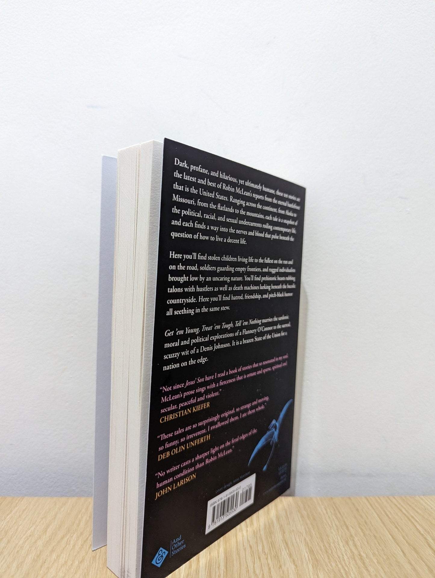 Get 'em Young, Treat 'em Tough, Tell 'em Nothing by Robin McLean (Signed First Edition) - Fialta Books