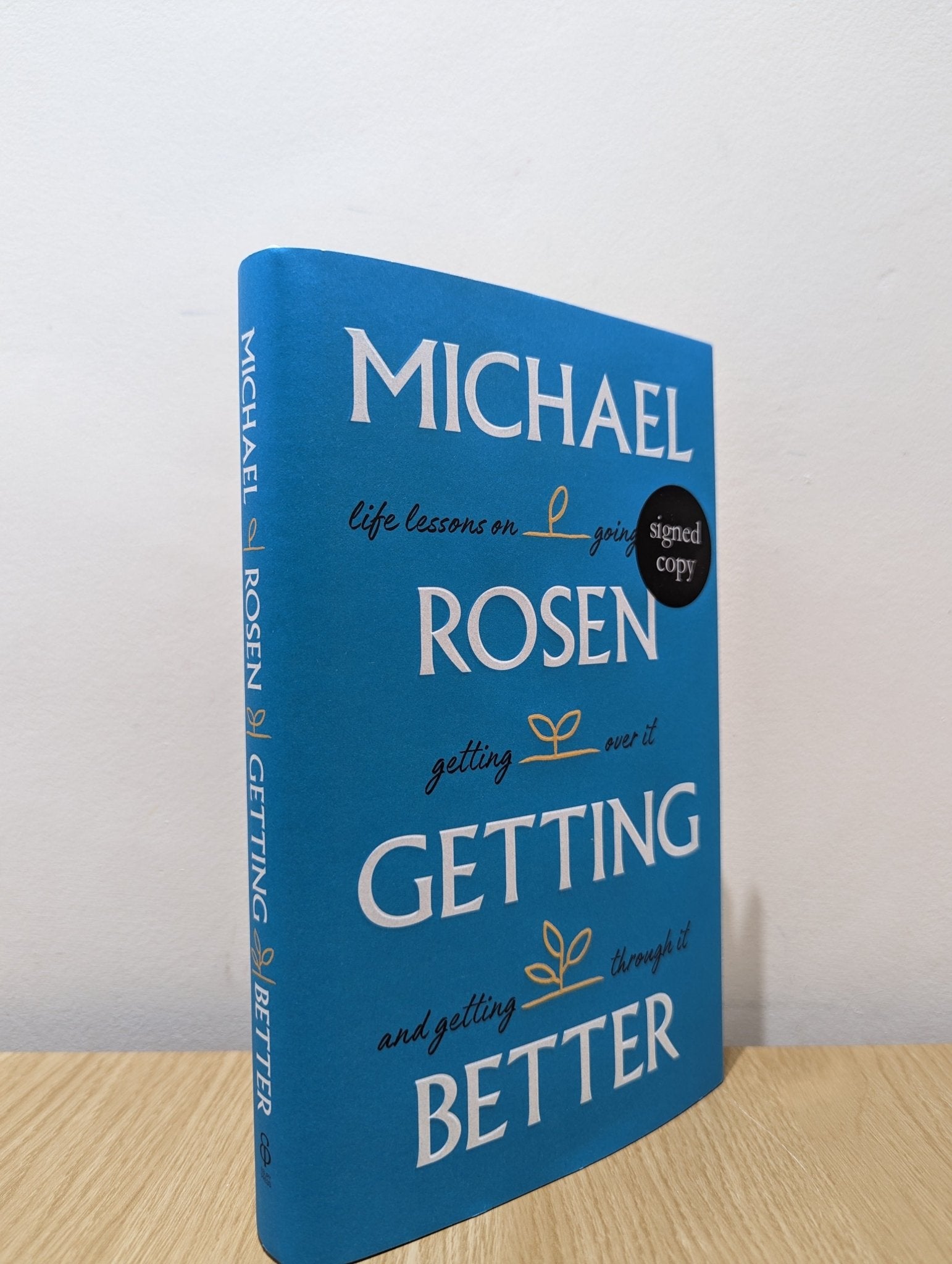 Getting Better by Michael Rosen (Signed First Edition) - Fialta Books