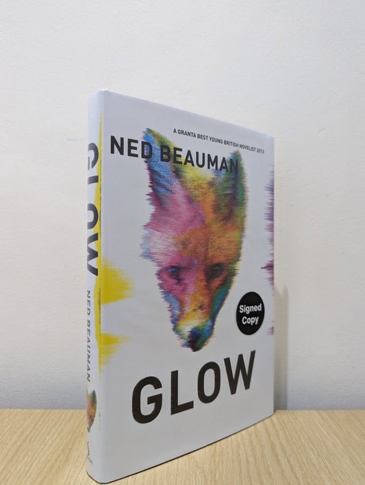 Glow by Ned Beauman (Signed First Edition) - Fialta Books