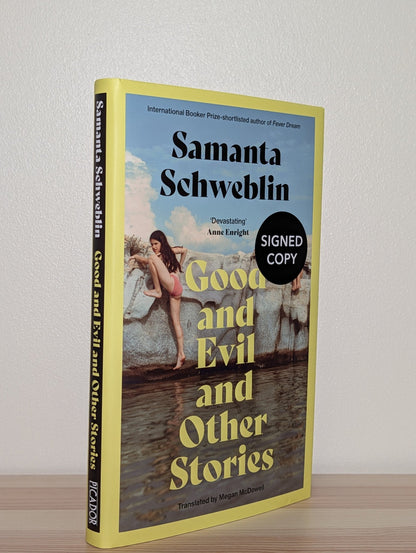 Good and Evil and Other Stories by Samanta Schweblin (Signed First Edition) - Fialta Books