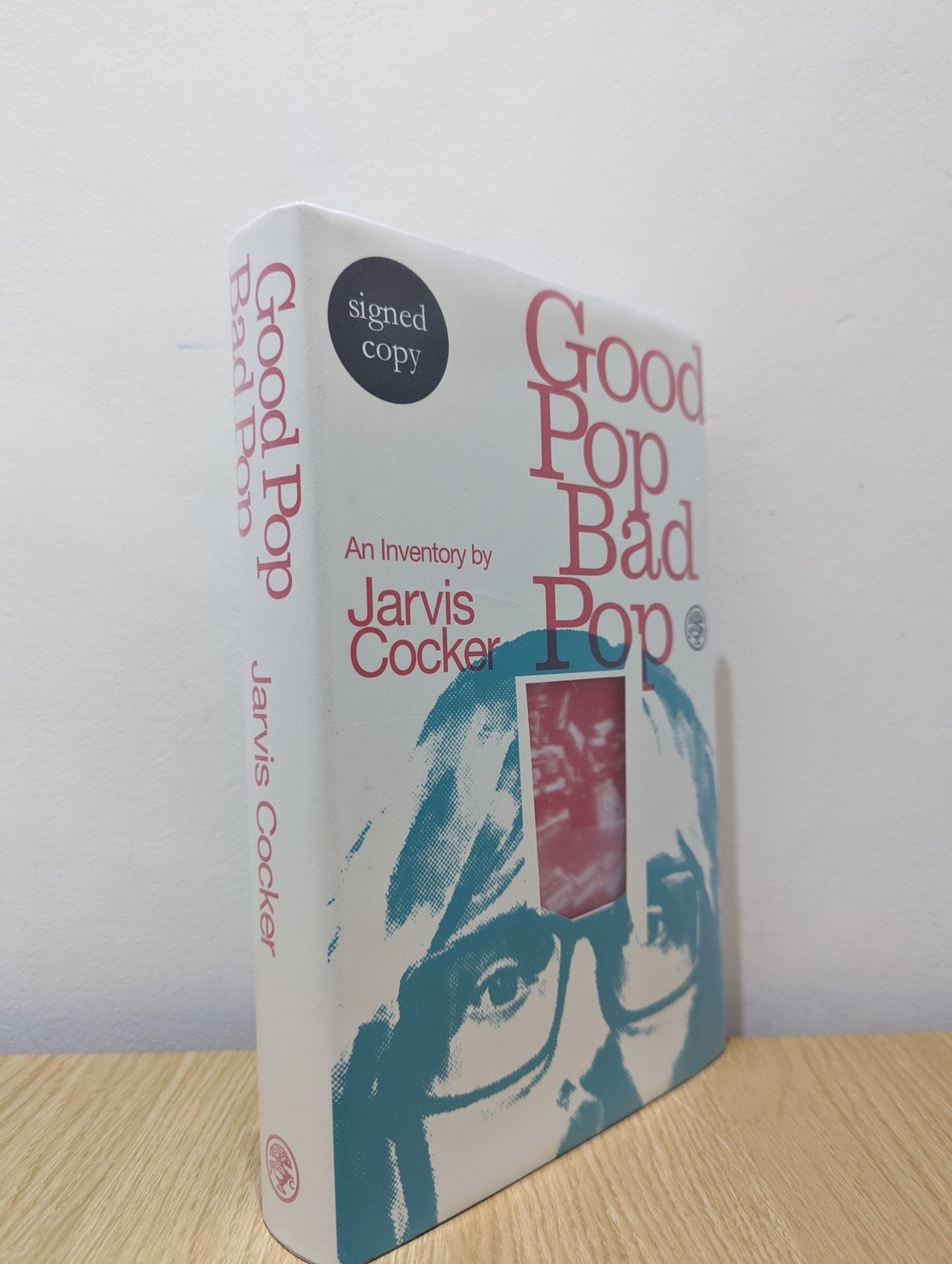 Good Pop, Bad Pop by Jarvis Cocker (Signed First Edition) - Fialta Books
